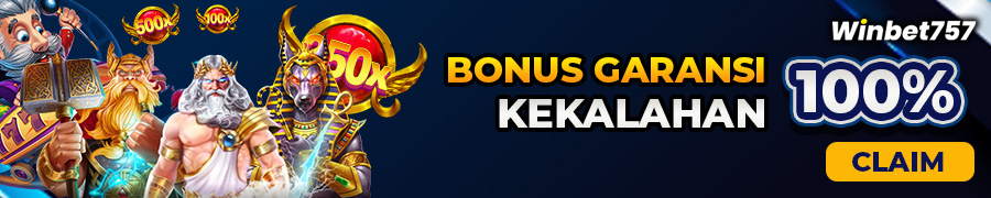 Bonus Garansi Kekalahan 100% Tanpa Ribet